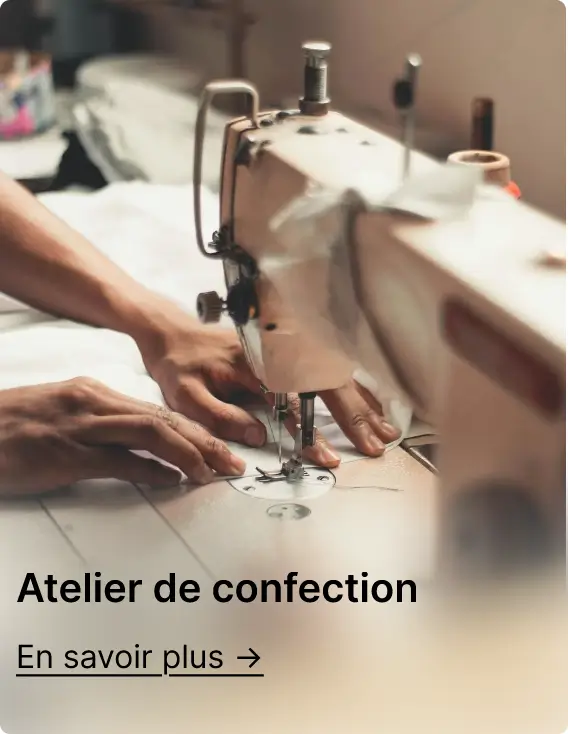 Atelier de confection, en savoir plus