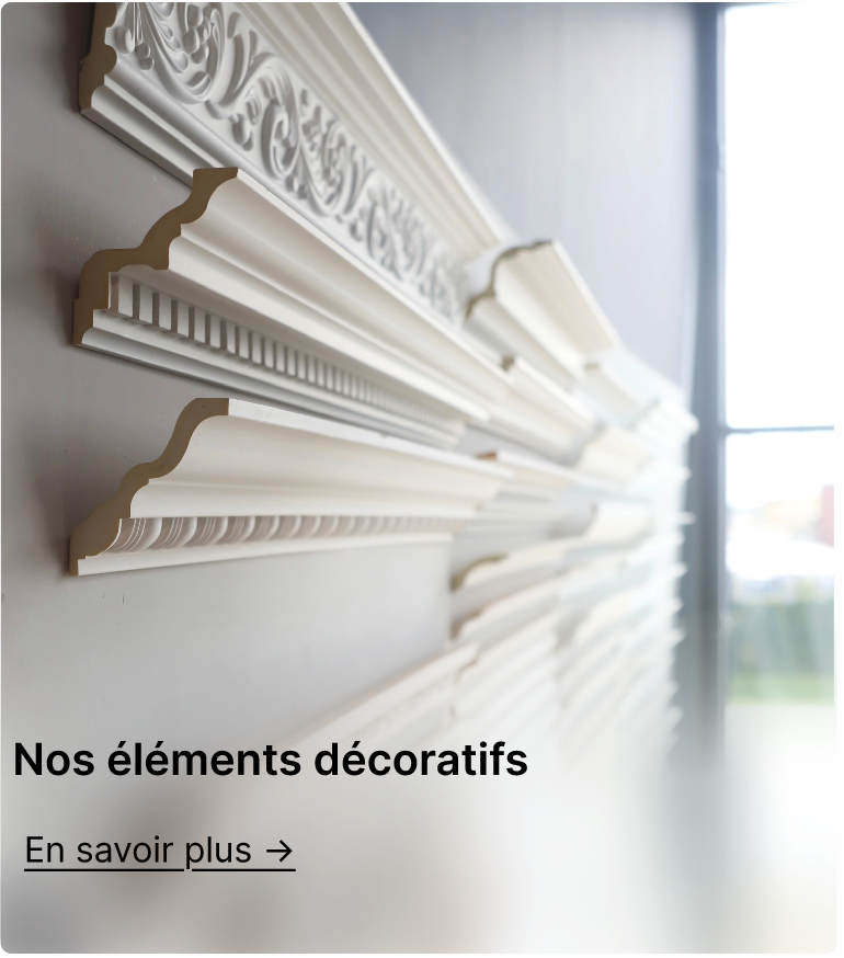 nos éléments décoratifs, en savoir plus